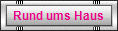 Rund ums Haus